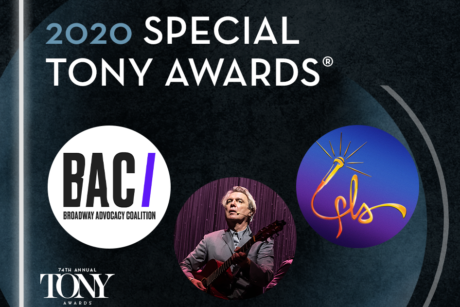 2020 Special Tony Awards will be presented to the Broadway Advocacy Coalition, David Byrne’s American Utopia, and Freestyle Love Supreme.